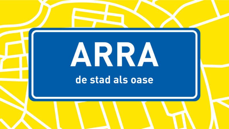 Dinsdag 16 april: ARRA #3 De Stad als Oase